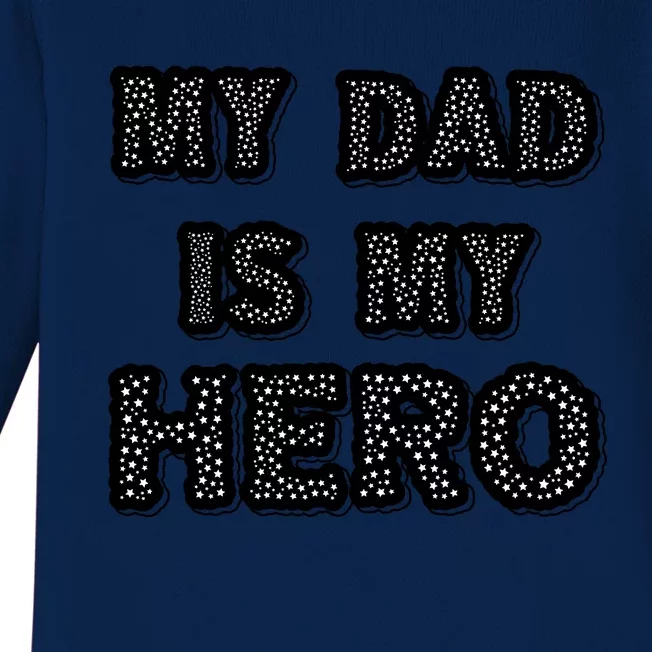 My Dad Is My Hero | Father's Day Typo Baby Long Sleeve Bodysuit