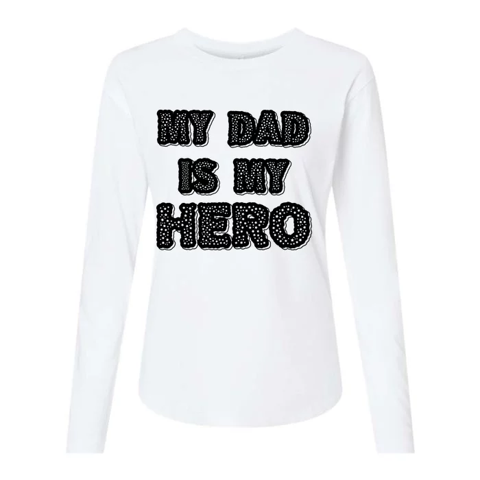 My Dad Is My Hero | Father's Day Typo Womens Cotton Relaxed Long Sleeve T-Shirt