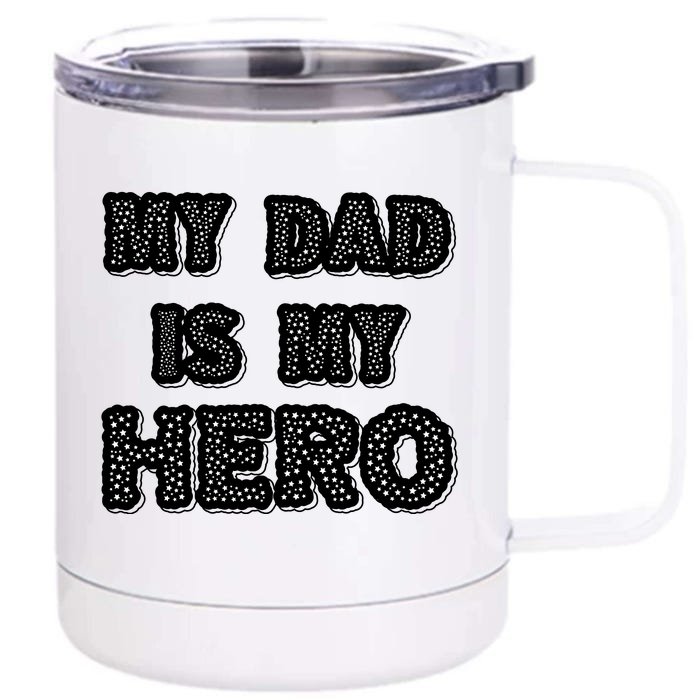 My Dad Is My Hero | Father's Day Typo Front & Back 12oz Stainless Steel Tumbler Cup