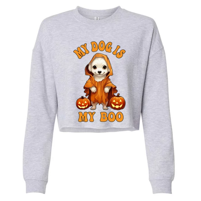 My Dog Is My Boo Halloween Ghost Groovy Retro Spooky Season Great Gift Cropped Pullover Crew