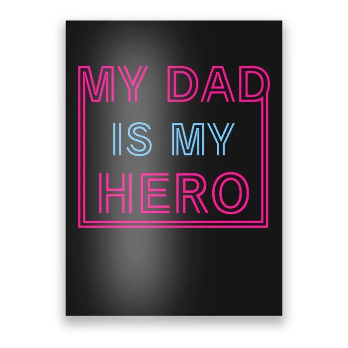 My Dad Is My Hero | Father's Day Poster