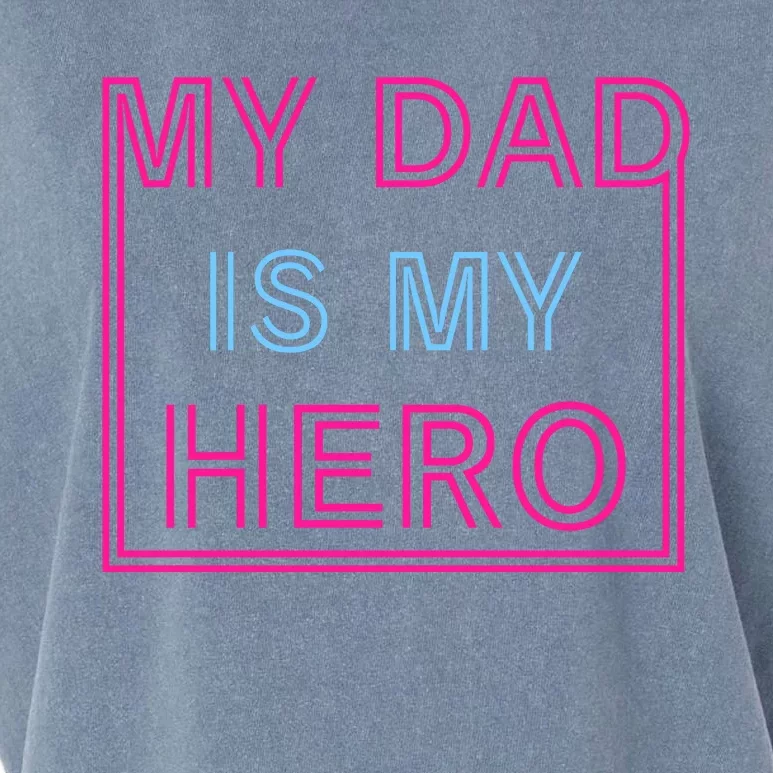 My Dad Is My Hero | Father's Day Garment-Dyed Women's Muscle Tee