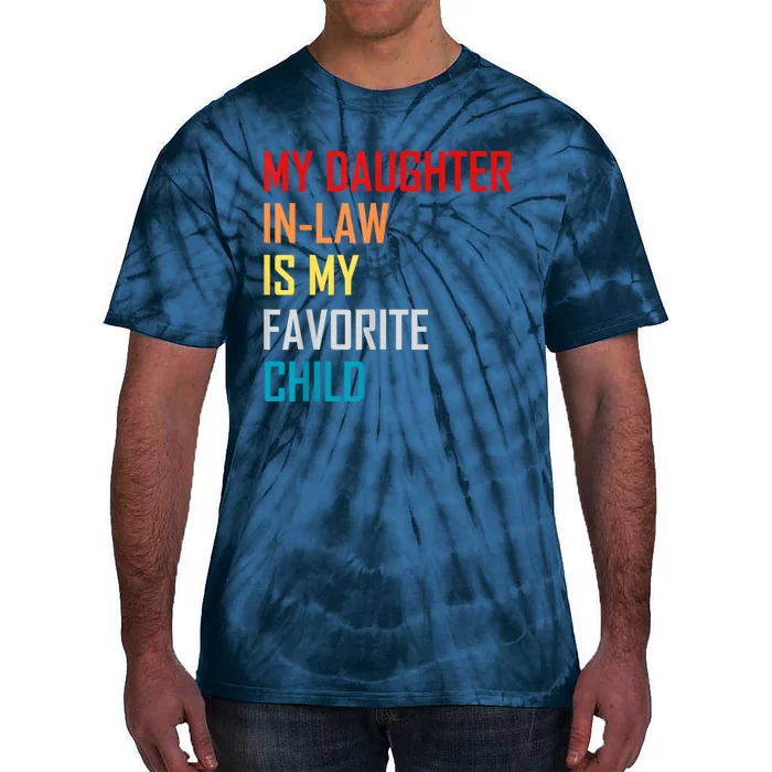 My Daughter In Law Is My Favorite Child Retro Family Humor Tie-Dye T-Shirt