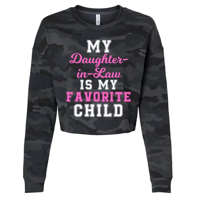 My DaughterInLaw Is My Favorite Child Funny Family Humor Cropped Pullover Crew