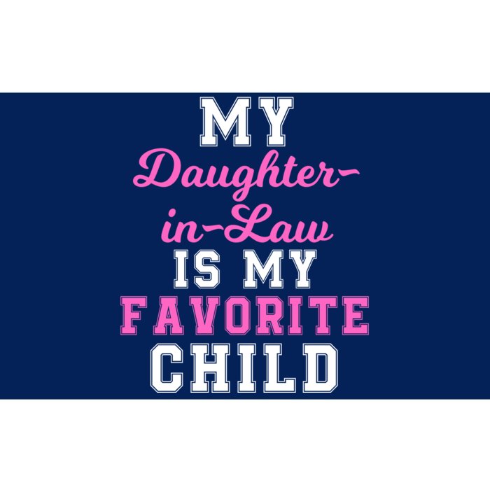 My DaughterInLaw Is My Favorite Child Funny Family Humor Bumper Sticker