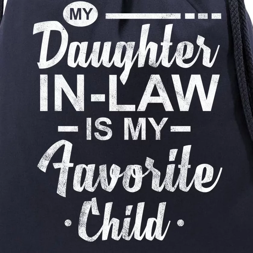 My Daughter In Law Is My Favorite Child Cute Gift Drawstring Bag