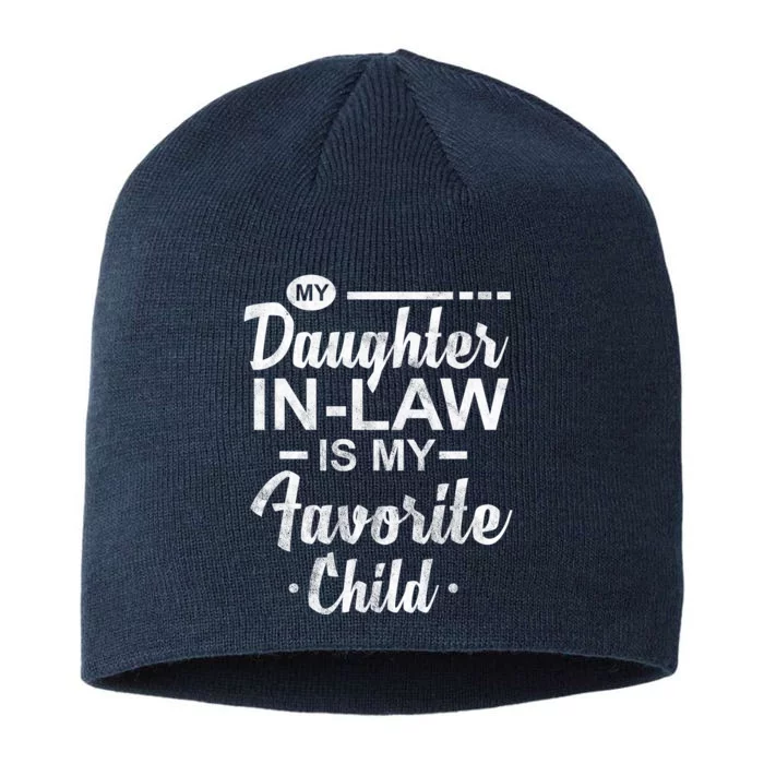 My Daughter In Law Is My Favorite Child Cute Gift 8 1/2in Sustainable Knit Beanie