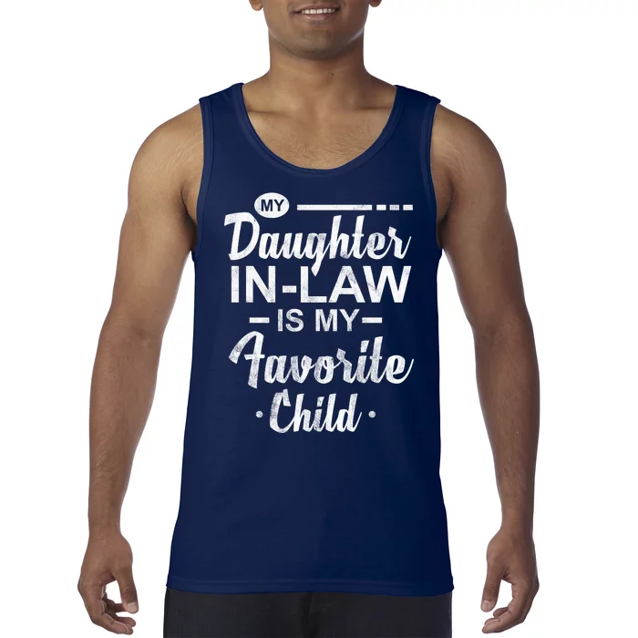 My Daughter In Law Is My Favorite Child Cute Gift Tank Top