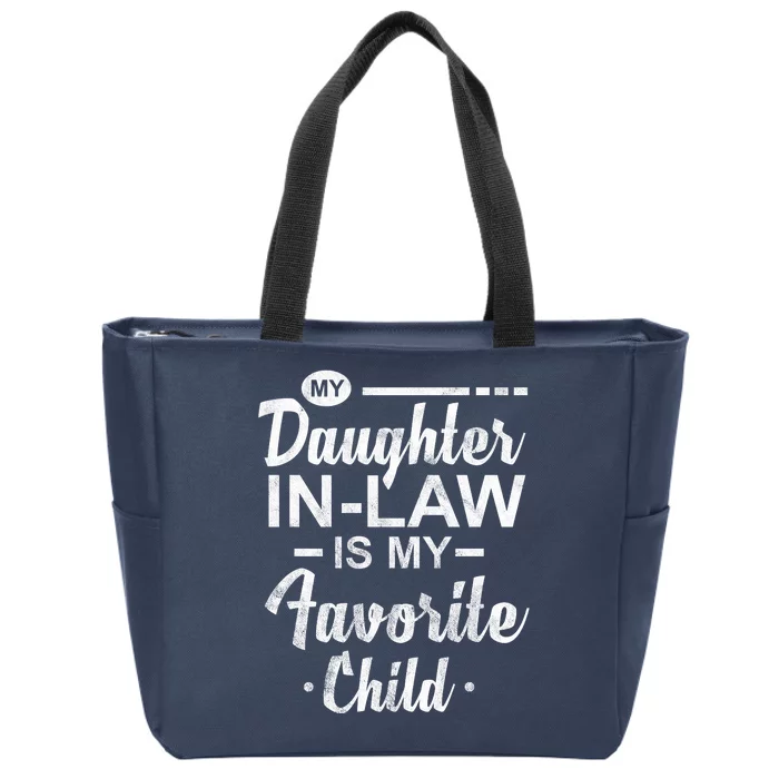 My Daughter In Law Is My Favorite Child Cute Gift Zip Tote Bag