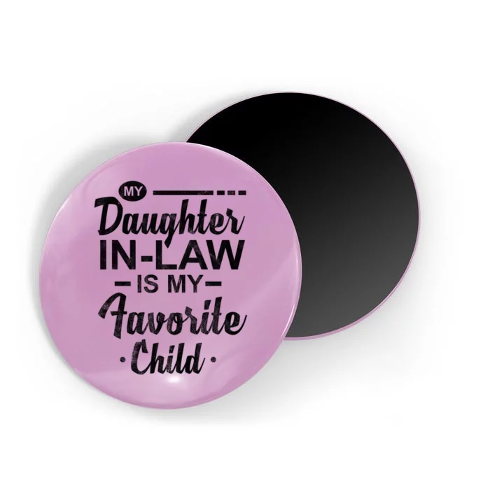 My Daughter In Law Is My Favorite Child Cute Gift Magnet