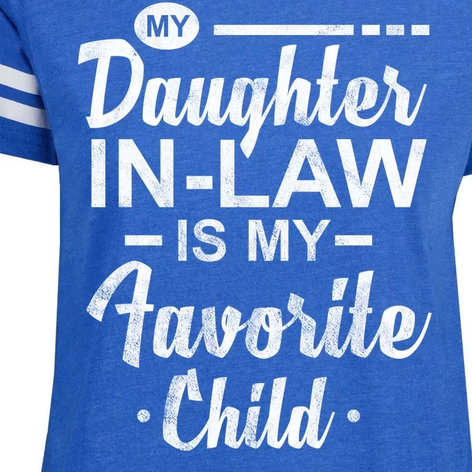 My Daughter In Law Is My Favorite Child Cute Gift Enza Ladies Jersey Football T-Shirt