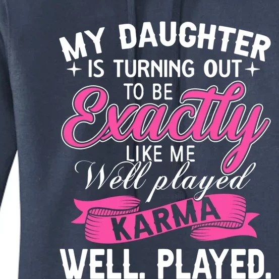 My Daughter Is Turning Out To Be Exactly Like Me Mom Gift Women's Pullover Hoodie