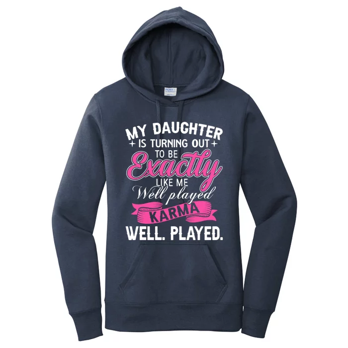 My Daughter Is Turning Out To Be Exactly Like Me Mom Gift Women's Pullover Hoodie