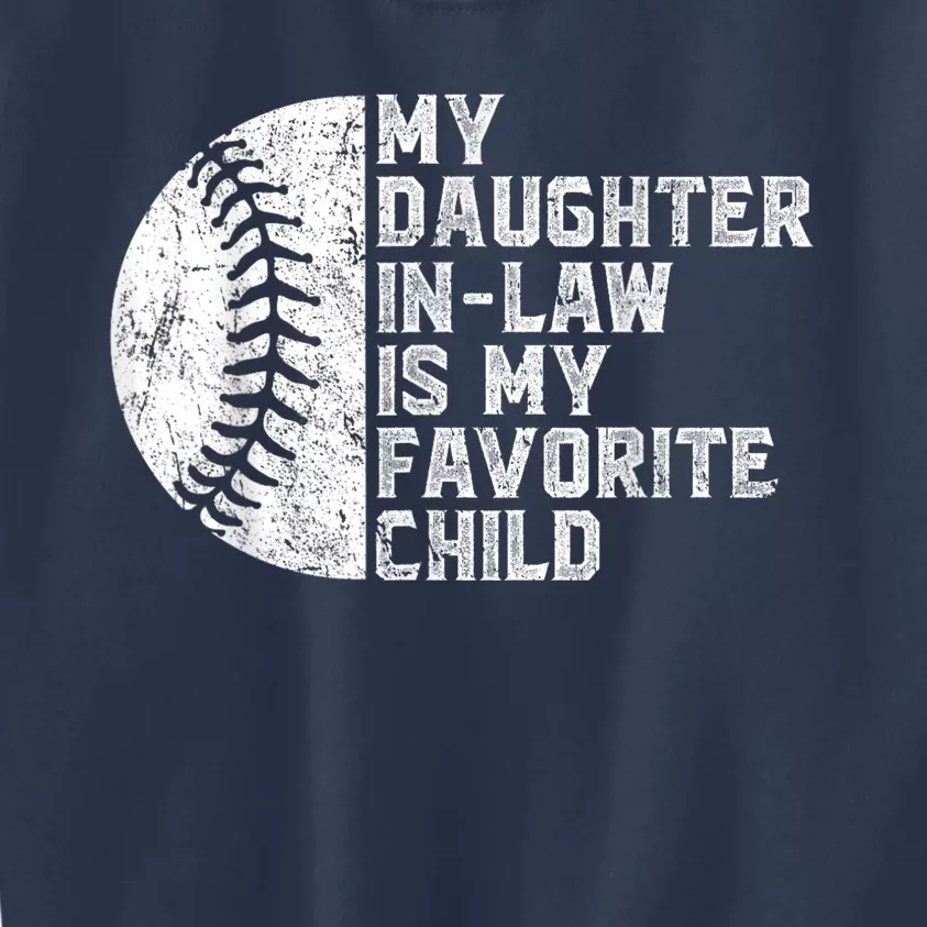 My Daughter In Law Is My Favorite Child Mother Baseball Kids Sweatshirt