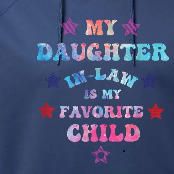 My Daughter In Law Is My Favorite Child Fathers Day In Law Performance Fleece Hoodie