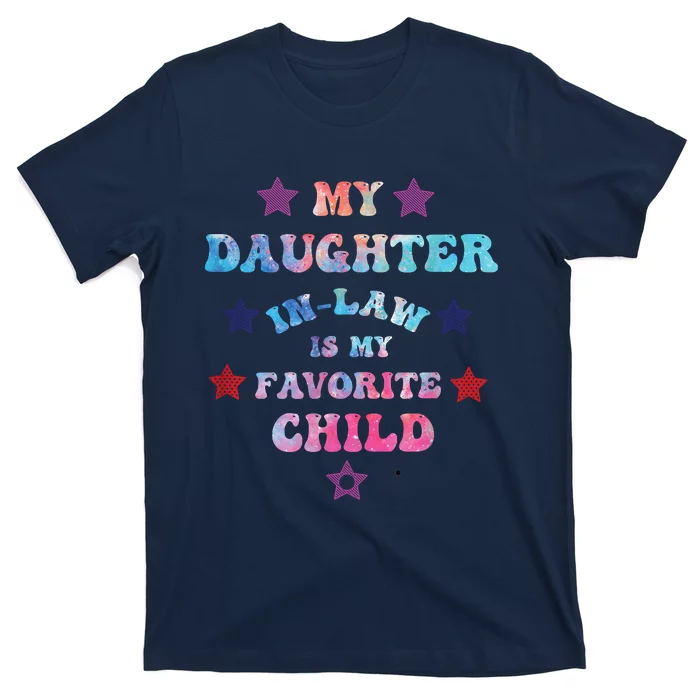 My Daughter In Law Is My Favorite Child Fathers Day In Law T-Shirt