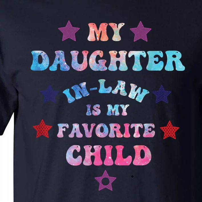 My Daughter In Law Is My Favorite Child Fathers Day In Law Tall T-Shirt