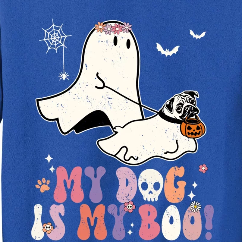 My Dog Is My Boo Pug Dog Pumpkin Funny Ghost Halloween Gift Tall Sweatshirt