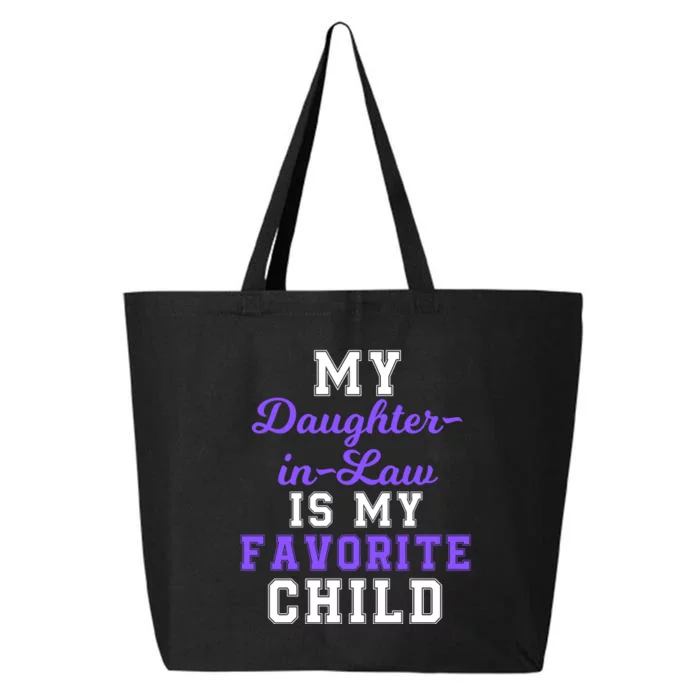 My Daughter In Law Is My Favorite Child Family Humor 25L Jumbo Tote