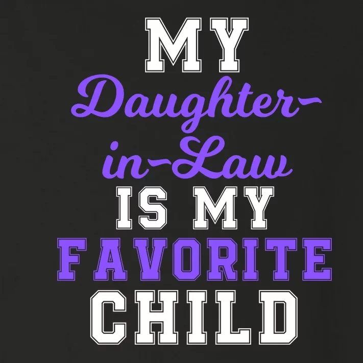 My Daughter In Law Is My Favorite Child Family Humor Toddler Long Sleeve Shirt