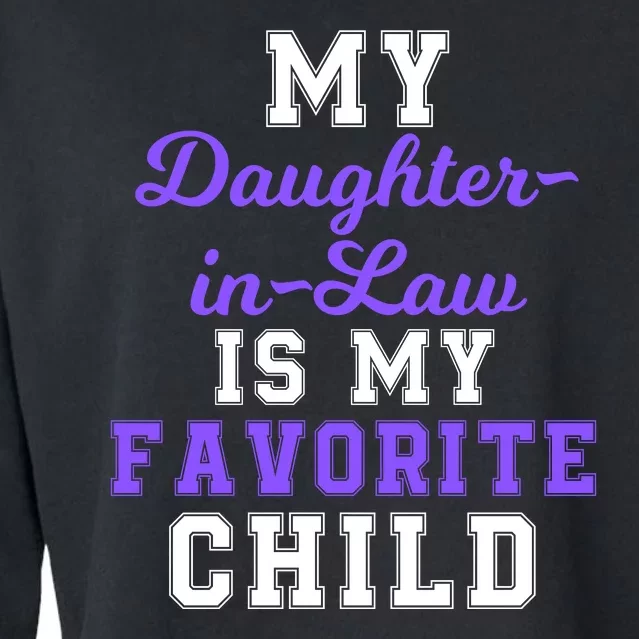 My Daughter In Law Is My Favorite Child Family Humor Cropped Pullover Crew