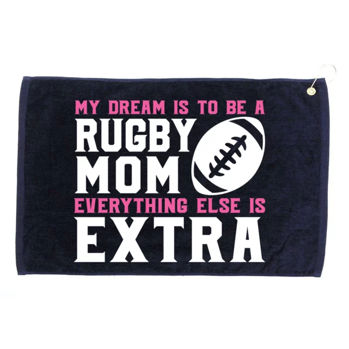 My Dream Is To Be A Rugby Mom Rugby Rugby Mom Cool Gift Grommeted Golf Towel