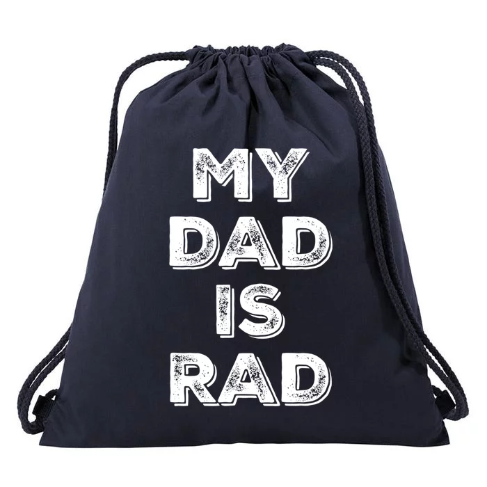 My Dad Is Rad Gift Drawstring Bag