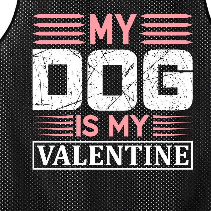 My Dog Is My Valentine Mesh Reversible Basketball Jersey Tank