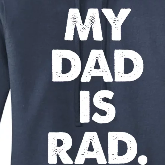 My Dad Is Rad Great Gift Women's Pullover Hoodie