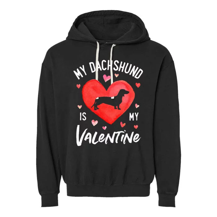 My Dachshund Is My Valentine Valentines Day Garment-Dyed Fleece Hoodie