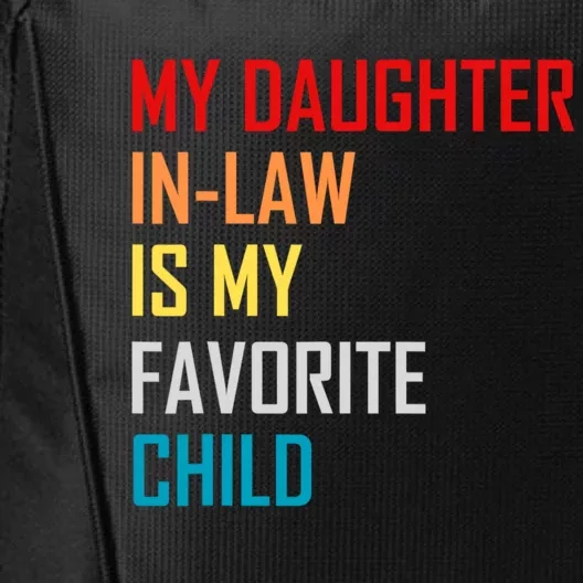 My Daughter In Law Is My Favorite Child Funny Father Day City Backpack