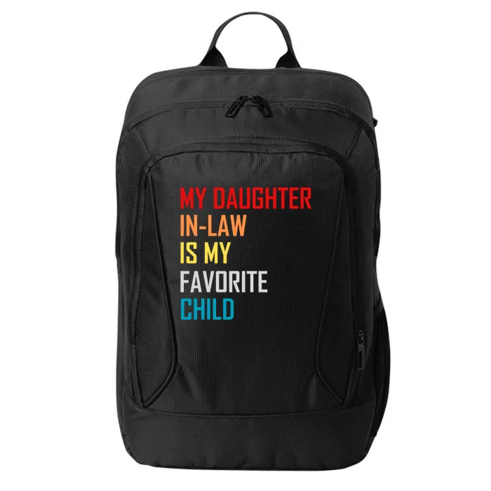 My Daughter In Law Is My Favorite Child Funny Father Day City Backpack