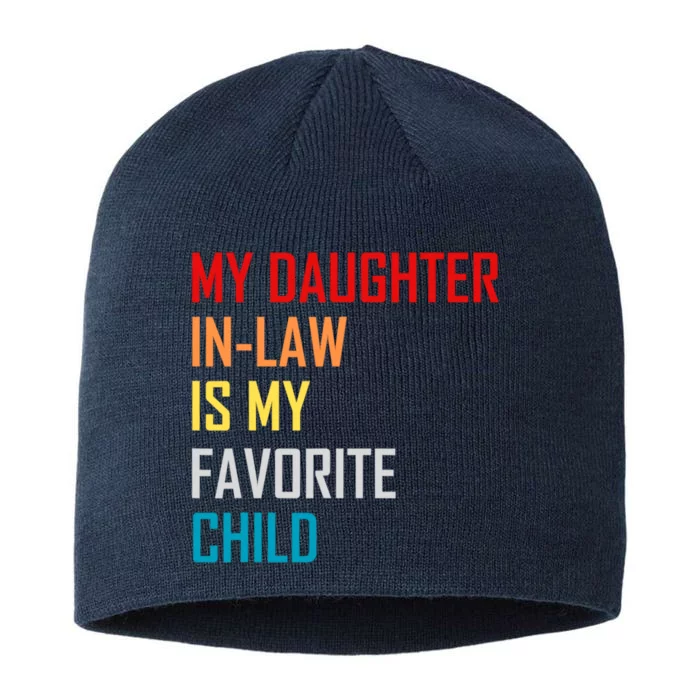 My Daughter In Law Is My Favorite Child Funny Father Day 8 1/2in Sustainable Knit Beanie