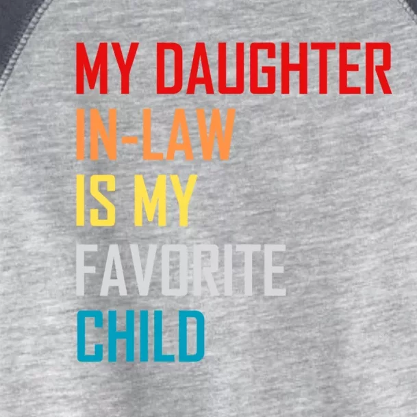 My Daughter In Law Is My Favorite Child Funny Father Day Toddler Fine Jersey T-Shirt