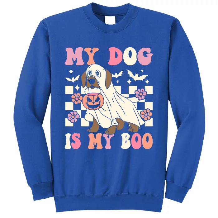 My Dog Is My Boo Spooky Season Ghost Halloween Groovy Retro Gift Tall Sweatshirt