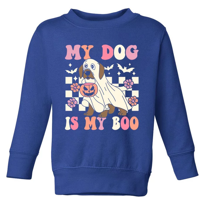 My Dog Is My Boo Spooky Season Ghost Halloween Groovy Retro Gift Toddler Sweatshirt