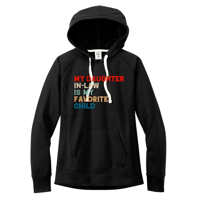 My Daughter In Law Is My Favorite Child Funny Father Day Women's Fleece Hoodie