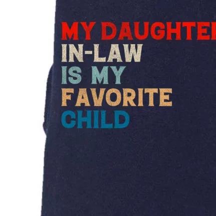 My Daughter In Law Is My Favorite Child Funny Father Day Doggie 3-End Fleece Hoodie