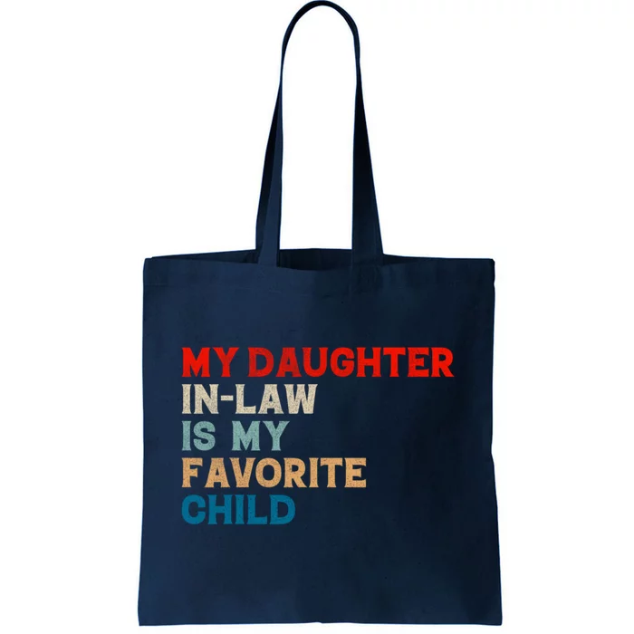 My Daughter In Law Is My Favorite Child Funny Father Day Tote Bag