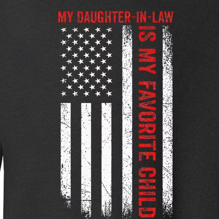 My Daughter In Law Is My Favorite Child American Flag Funny Toddler Sweatshirt