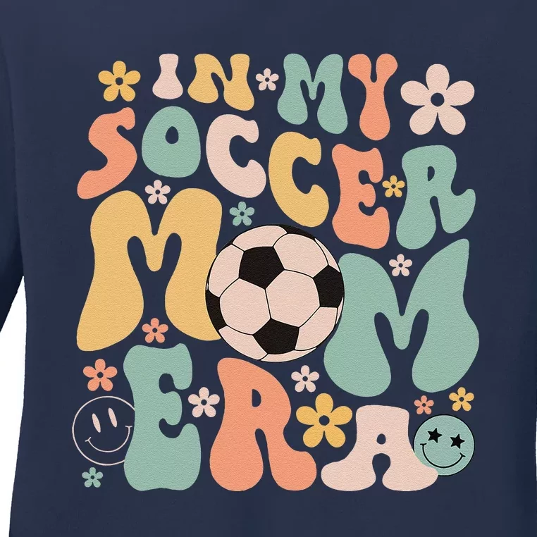 Mothers Day In My Soccer Mom Era Groovy Soccer Mom Life Ladies Long Sleeve Shirt