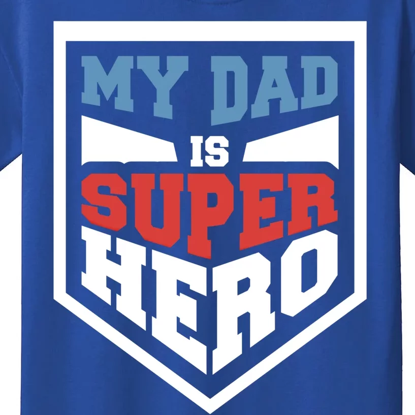 My Dad Is Super Hero Proud Daddy Parenting T Gift Kids T-Shirt