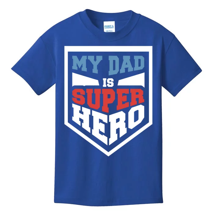 My Dad Is Super Hero Proud Daddy Parenting T Gift Kids T-Shirt