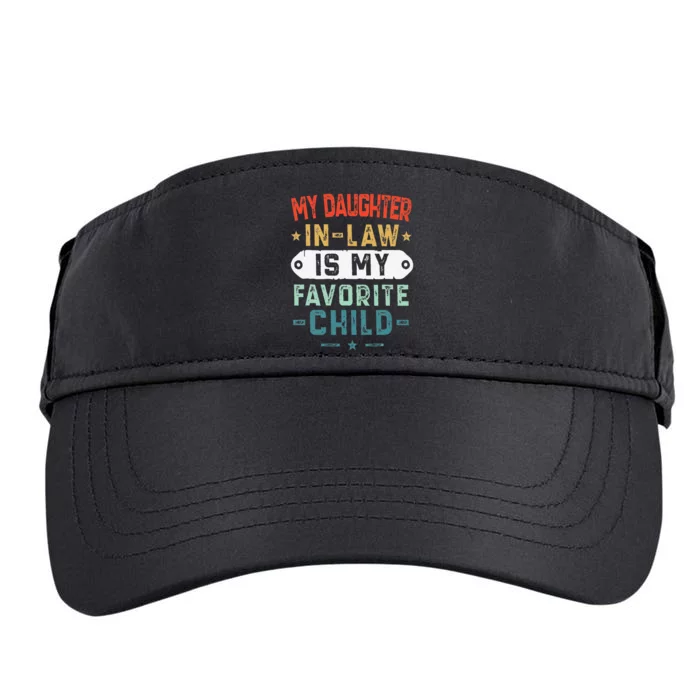 My Daughter In Law Is My Favorite Child Funny Family Gifts Adult Drive Performance Visor