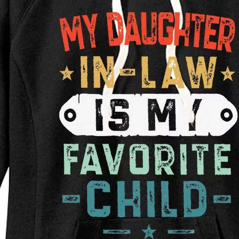 My Daughter In Law Is My Favorite Child Funny Family Gifts Women's Fleece Hoodie