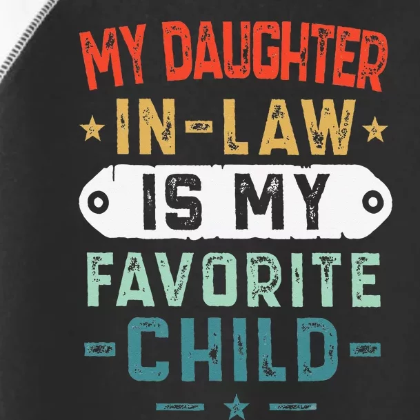 My Daughter In Law Is My Favorite Child Funny Family Gifts Toddler Fine Jersey T-Shirt