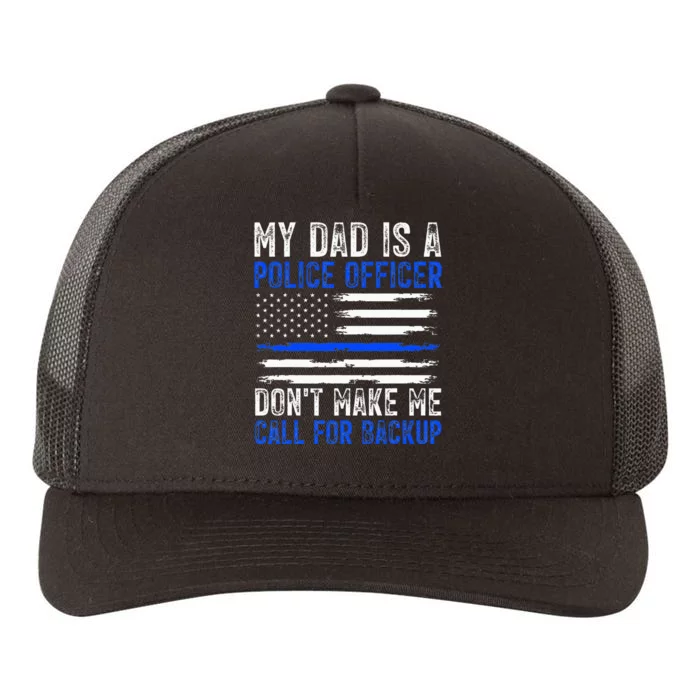 My Dad Is A Police Officer Yupoong Adult 5-Panel Trucker Hat