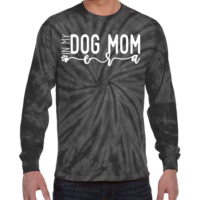 MotherS Day In My Dog Mom Era Tie-Dye Long Sleeve Shirt