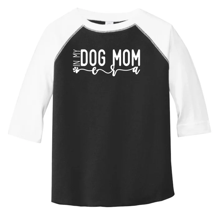 MotherS Day In My Dog Mom Era Toddler Fine Jersey T-Shirt