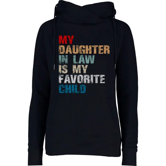 My Daughter In Law Is My Favorite Child Funny Father Day Womens Funnel Neck Pullover Hood